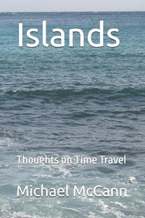 Islands: Thoughts on Time Travel