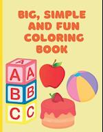 BIG, SIMPLE AND FUN COLORING BOOK 