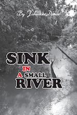 SINK IN A SMALL RIVER 