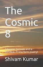 The Cosmic 8