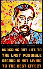 H. G. Wells' Little Book of Selected Quotes: on Life, Education, War, and Philosophy 