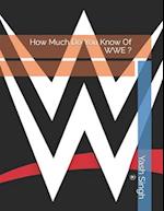 How Much Do You Know Of WWE ? 