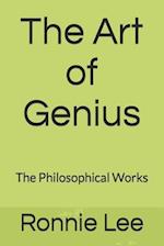 The Art of Genius: The Philosophical Works 