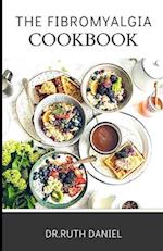 The Fibromyalgia Cookbook: Fibromyalgia Diet: Foods You Should Eat and Foods You Should Avoid 