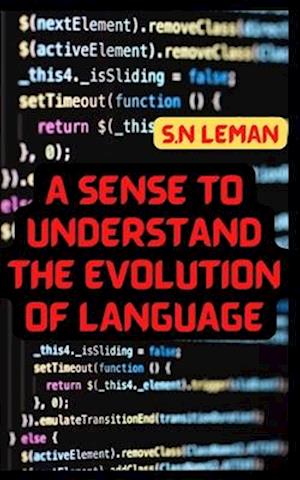 A SENSE TO UNDERSTAND THE EVOLUTION of LANGUAGE: Understandings of languages