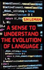 A SENSE TO UNDERSTAND THE EVOLUTION of LANGUAGE: Understandings of languages 