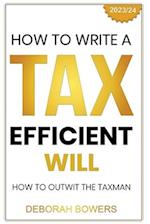 How to Write a Tax Efficient Will: Outwit the Taxman 