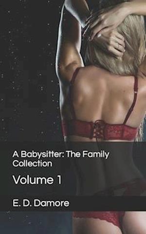 A Babysitter: The Family Collection: Volume 1