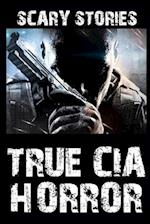 True Scary CIA Horror Stories: Vol 2 