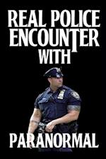 Real Police Encounter With Paranormal: True Crime Horror Stories 