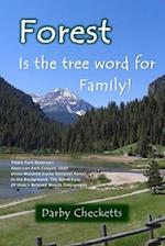 Forest Is the Tree Word for Family 