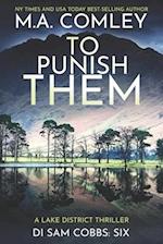 To Punish Them: A Lake District Thriller 