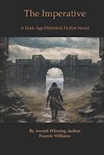 The Imperative: A Dark Age Historical Fiction Novel 