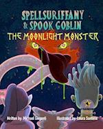 Spellsuriffany & Spook Goblin: The Moonlight Monster 