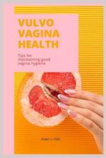VULVOVAGINA HEALTH: Tips for maintaining good vagina hygiene 