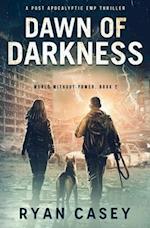 Dawn of Darkness: A Post Apocalyptic EMP Thriller 