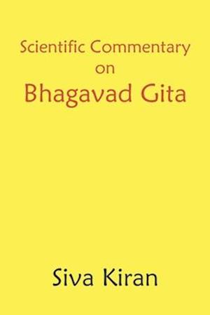 Scientific Commentary on Bhagavad Gita