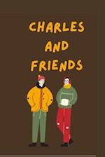 CHARLES AND FRIENDS: IS AN EYE-OPENER TO PARENTS AND STUDENTS 