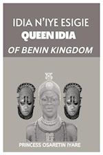 IDIA N'IYE ESIGIE : QUEEN IDIA OF BENIN KINGDOM 