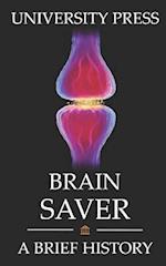 Brain Saver Book: A Brief History of Neuroscience 