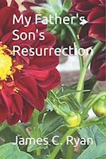 My Father's Son's Resurrection 