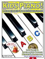 Kids Piano! Membership Book: Levels 11-13: Live Class & Interactive Course Members Songbook 