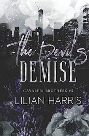 The Devil's Demise: A Cavaleri Brothers Epilogue