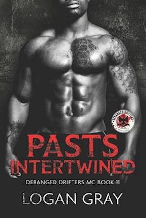 Pasts Intertwined: Deranged Drifters MC Book 11