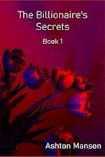 The Billionaire's Secrets Book 1 