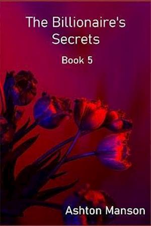 The Billionaire's Secrets Book 5