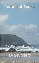 Turbulent Times: A collection of poetry 