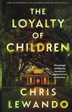 The Loyalty of Children: A child in jeopardy novel 