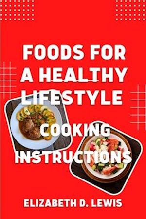 FOODS FOR A HEALTHY LIFESTYLE : Cooking instructions