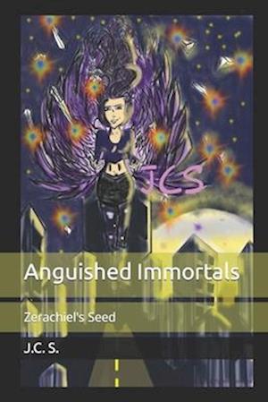 Anguished Immortals: Zerachiel's Seed