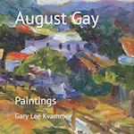 August Gay: Paintings 