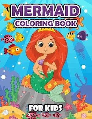 Mermaid Coloring Book for Kids: Beautiful Coloring Book for Anyone who loves mermaid