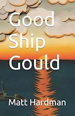 Good Ship Gould 