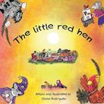 The little red hen *** From the age of 2 years: New and amusing version with grandma's recipe 