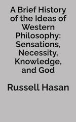 A Brief History of the Ideas of Western Philosophy