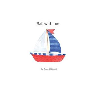 Sail with Me.