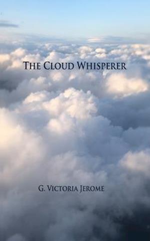 The Cloud Whisperer: Book Three