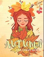 Autumn Coloring Book: Enjoy Cozy and Beautiful Fall Inspired Scenes for Stress Relief and Relaxation 