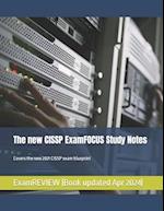 The new CISSP ExamFOCUS Study Notes: Covers the new 2021 CISSP exam blueprint 