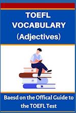 TOEFL VOCABULARY (Adjectives)