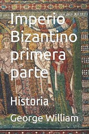 Imperio Bizantino primera parte