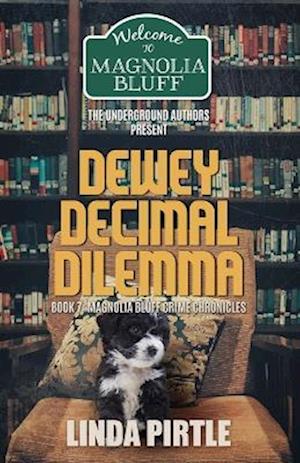 The Dewey Decimal Dilemma: Book 7: Magnolia Bluff Crime Chronicles