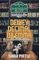 The Dewey Decimal Dilemma: Book 7: Magnolia Bluff Crime Chronicles 