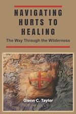 Navigating Hurts to Healing: The Way Through the Wilderness 