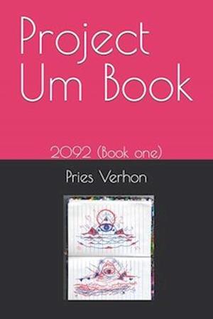 Project Um Book: 2092 (part 1)