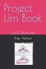 Project Um Book: 2092 (part 1) 